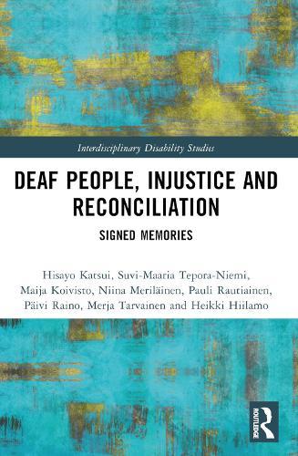 Deaf People, Injustice and Reconciliation: Signed Memories