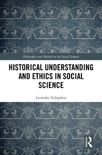 Historical Understanding and Ethics in Social Science