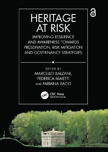 Heritage at Risk: Improving Resilience and Awareness towards Preservation, Risk Mitigation and Governance Strategies