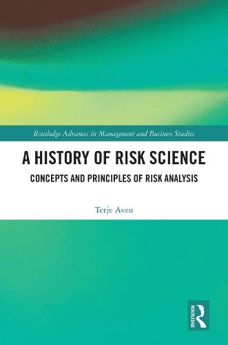 A History of Risk Science: Concepts and Principles of Risk Analysis