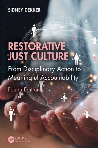 Restorative Just Culture: From Disciplinary Action to Meaningful Accountability, Fourth Edition