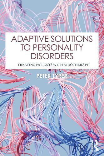 Adaptive Solutions to Personality Disorders: Treating Patients with Nidotherapy