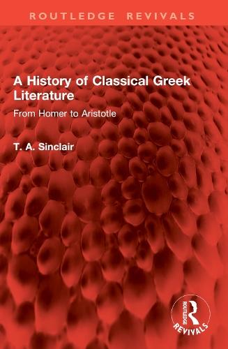 A History of Classical Greek Literature: From Homer to Aristotle