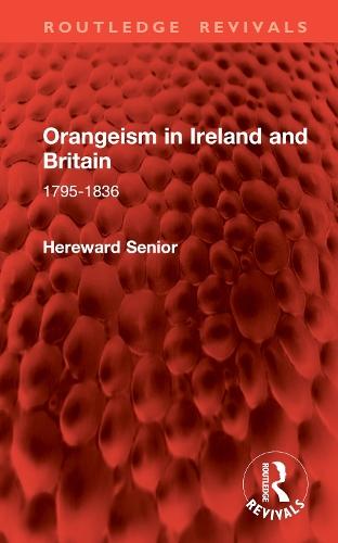 Orangeism in Ireland and Britain: 1795-1836
