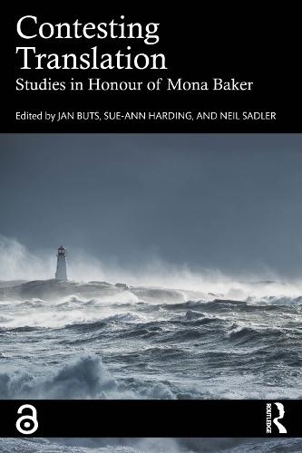Contesting Translation: Studies in Honour of Mona Baker