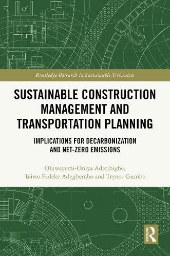 Sustainable Construction Management and Transportation Planning: Implications for Decarbonization and Net-Zero Emissions