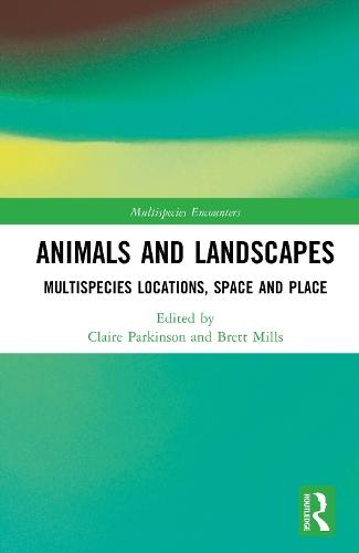 Animals and Landscapes: Multispecies Locations, Space and Place