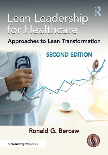 Lean Leadership for Healthcare: Approaches to Lean Transformation