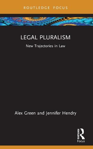 Legal Pluralism: New Trajectories in Law