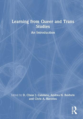 Learning from Queer and Trans Studies: An Introduction