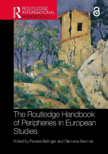 The Routledge Handbook of Peripheries in European Studies