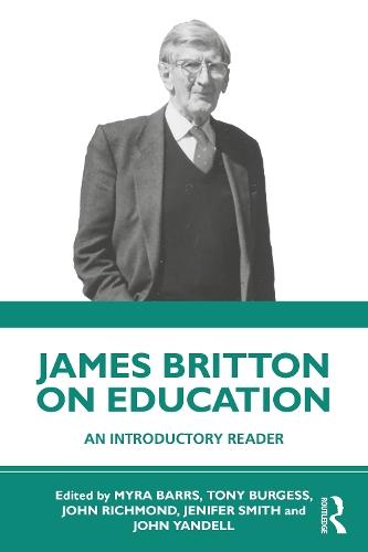 James Britton on Education: An Introductory Reader