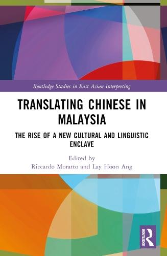 Translating Chinese in Malaysia: The Rise of a New Cultural and Linguistic Enclave