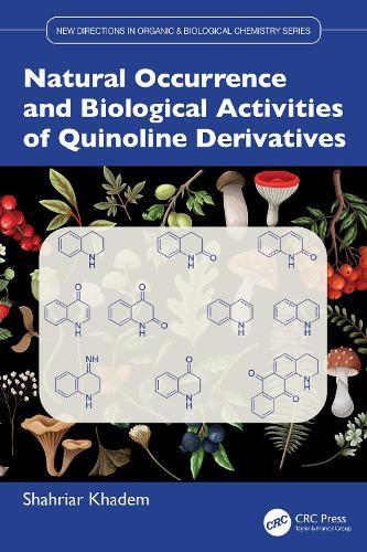 Natural Occurrence and Biological Activities of Quinoline Derivatives