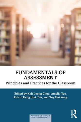Fundamentals of Assessment: Principles and Practices for the Classroom