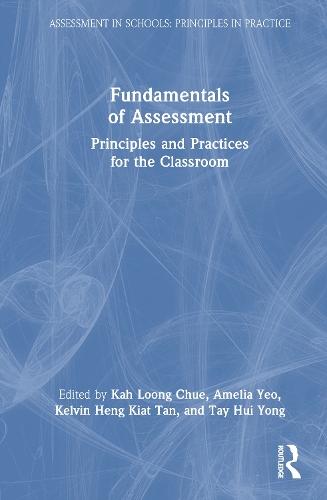 Fundamentals of Assessment: Principles and Practices for the Classroom