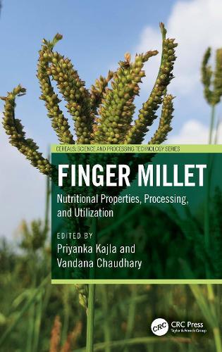 Finger Millet: Nutritional Properties, Processing, and Utilization