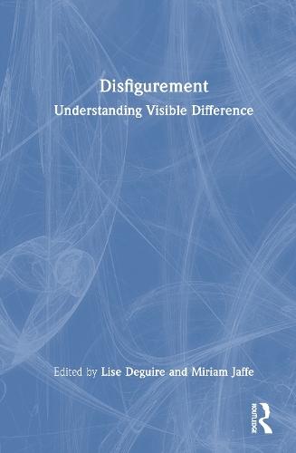 Disfigurement: Understanding Visible Difference