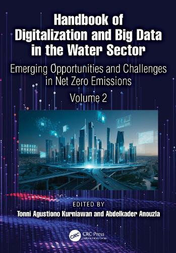 Handbook of Digitalization and Big Data in the Water Sector: Emerging Opportunities and Challenges in Net Zero Emissions (Volume 2)