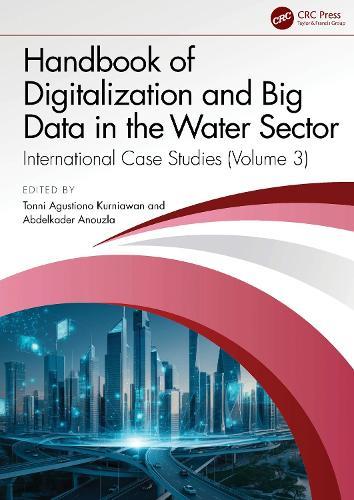 Handbook of Digitalization and Big Data in the Water Sector: International Case Studies (Volume 3)