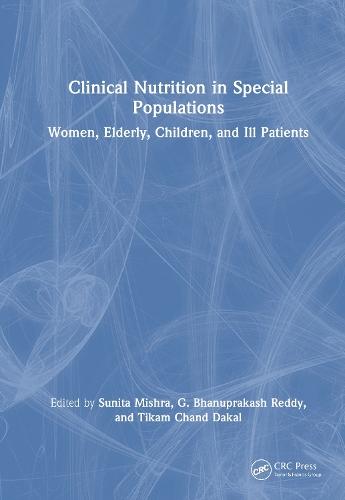 Clinical Nutrition in Special Populations: Women, Elderly, Children, and Ill Patients