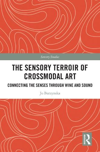 The Sensory Terroir of Crossmodal Art: Connecting the Senses through Wine and Sound