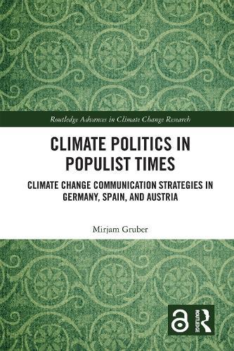 Climate Politics in Populist Times: Climate Change Communication Strategies in Germany, Spain, and Austria
