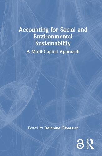 Accounting for Social and Environmental Sustainability: A Multi-Capital Approach