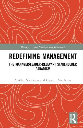 Redefining Management: The Manager/Leader–Relevant Stakeholder Paradigm