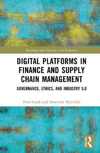 Digital Platforms in Finance and Supply Chain Management: Governance, Ethics, and Industry 5.0