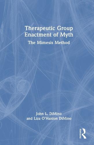 Therapeutic Group Enactment of Myth: The Mimesis Method