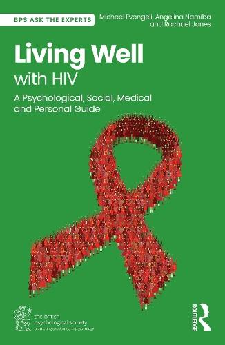 Living Well with HIV: A Psychological, Social, Medical and Personal Guide