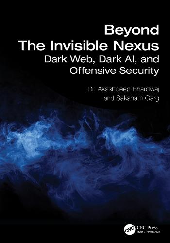 Beyond The Invisible Nexus: Dark Web, Dark AI, and Offensive Security