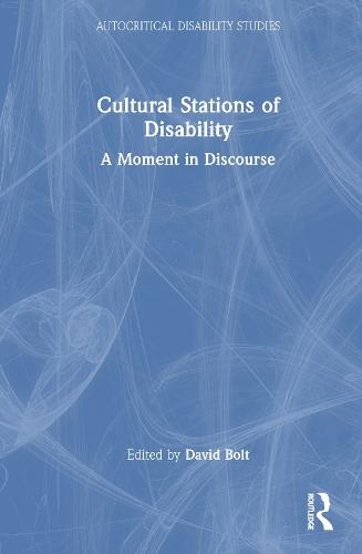 Cultural Stations of Disability: A Moment in Discourse