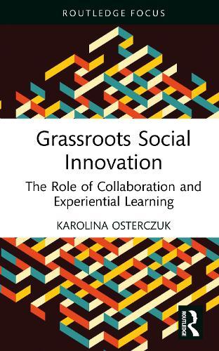 Grassroots Social Innovation: The Role of Collaboration and Experiential Learning