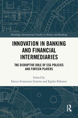 Innovation in Banking and Financial Intermediaries: The Disruptive Role of ESG Policies and Fintech Players