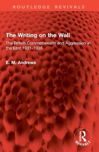 The Writing on the Wall: The British Commonwealth and Aggression in the East 1931–1935