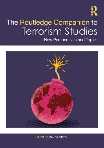 The Routledge Companion to Terrorism Studies: New Perspectives and Topics