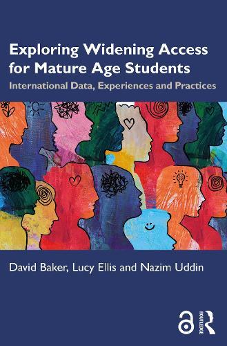Exploring Widening Access for Mature Age Students: International Data, Experiences and Practices