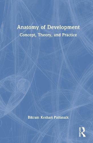 Anatomy of Development: Concept, Theory, and Practice