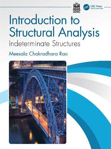 Introduction to Structural Analysis: Indeterminate Structures
