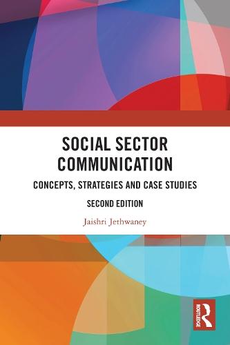 Social Sector Communication: Concepts, Strategies and Case Studies
