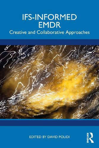 IFS-Informed EMDR: Creative and Collaborative Approaches