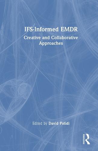 IFS-Informed EMDR: Creative and Collaborative Approaches