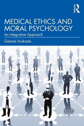 Medical Ethics and Moral Psychology: An Integrative Approach