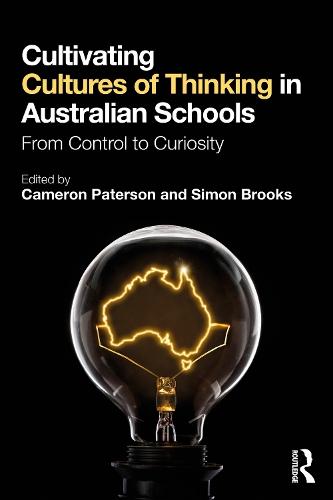 Cultivating Cultures of Thinking in Australian Schools: From Control to Curiosity