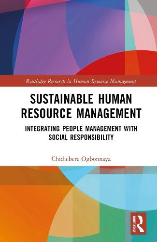 Sustainable Human Resource Management: Integrating People Management with Social Responsibility