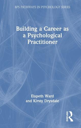 Building a Career as a Psychological Practitioner