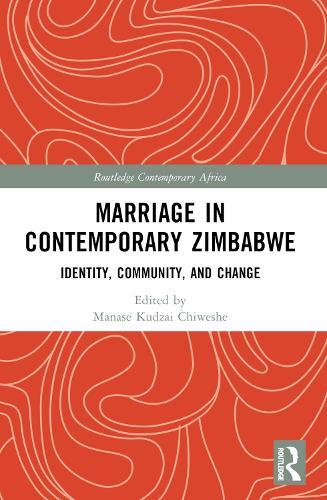 Marriage in Contemporary Zimbabwe: Identity, Community, and Change