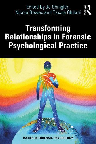 Transforming Relationships in Forensic Psychological Practice